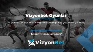 Vizyonbet Oyunlar